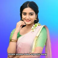 Khatu shyam baba superhit song